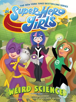 cover image of DC Super Hero Girls: Weird Science